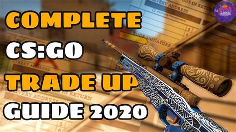 CSGO COMPLETE TRADE UP GUIDE 2020 .